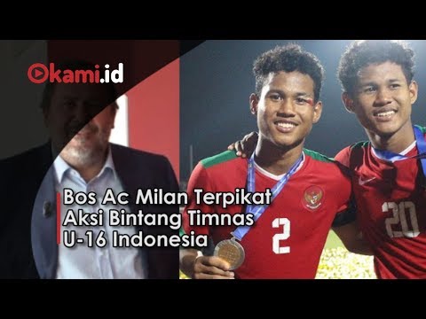 Bos Ac Milan Terpikat Aksi Bintang Timnas U 16 Indonesia