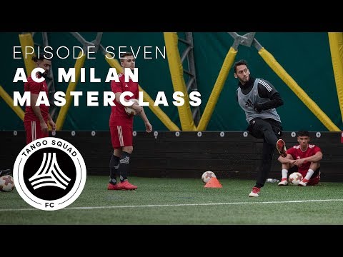 A.C. Milan Masterclass | Episode 7 | Tango Squad F.C.