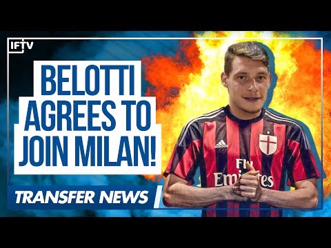 ANDREA BELOTTI • AGREES TO JOIN AC MILAN!! • Serie A Transfer News