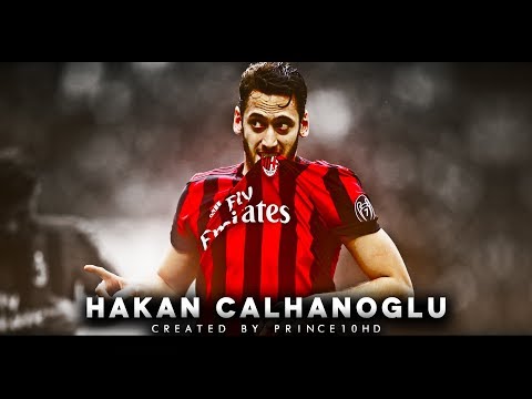 Hakan Calhanoglu 2018 – AC Milan – Goals, Skills & Assists – HD