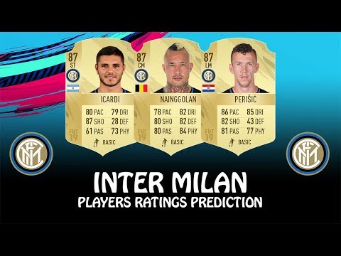 FIFA 19 | INTER MILAN PLAYERS RATINGS PREDICTION | w/ Nainggolan, Icardi & Perisic