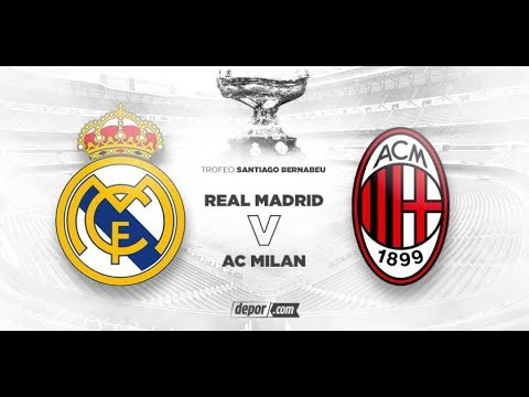 Real Madrid vs AC Milan en vivo HD Trofeo Santiago Bernabeu