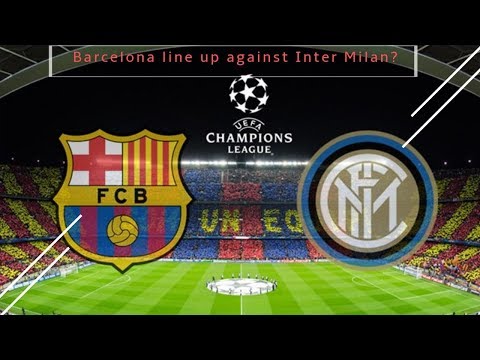 Fc Barcelona vs Inter Milan Lineups 2018