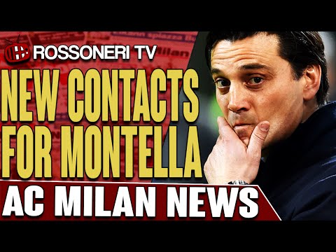 New Contacts For Montella | AC Milan News | Rossoneri TV