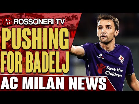 Pushing For Badelj | AC Milan News | Rossoneri TV