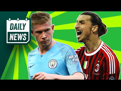 Kevin De Bruyne Injury Update + Zlatan Ibrahimović Back To AC Milan? ► Daily Football News