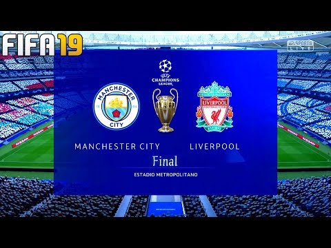 FIFA 19 | Manchester City vs Liverpool – Final UEFA Champions League – Full Match & Gameplay