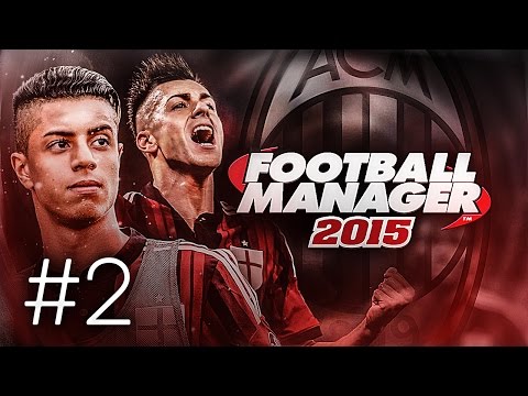 FOOTBALL MANAGER 2015 LET'S PLAY | A.C. Milan #2 | TRANSFERS! (3D GAMEPLAY)