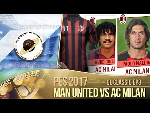 [TTB] PES 2017 – Champions League Classic Ep3 – Man United vs AC Milan – An Old School Classic!