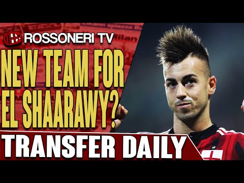 New Team For El Shaarawy? | AC Milan Transfer Daily | Rossoneri TV