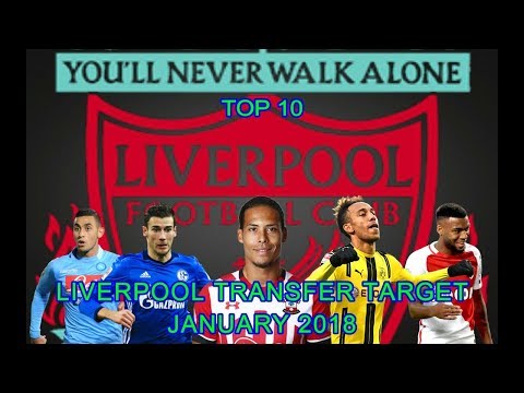 Liverpool Transfer Target in Januari 2018