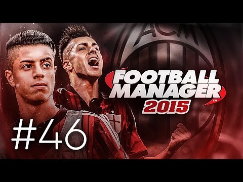 FOOTBALL MANAGER 2015 LET'S PLAY | A.C. Milan #46 | Being Positive