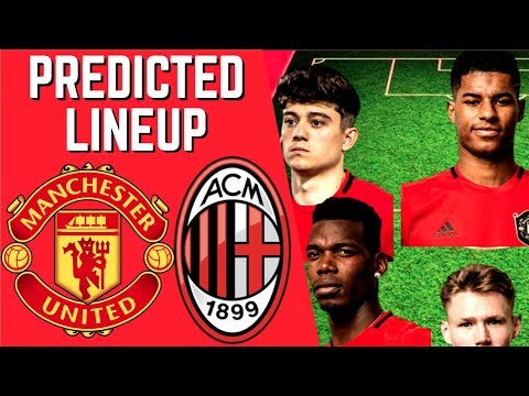 PREDICTED LINEUP – MANCHESTER UNITED VS AC MILAN – PRESEASON ICC TOUR 2019!