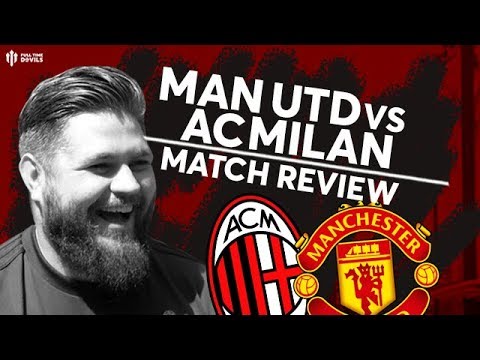 MAN UTD vs AC MILAN: Stephen Howson Match Review