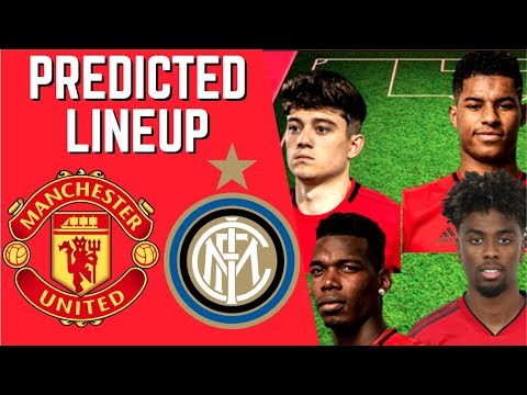 PREDICTED LINEUP – MANCHESTER UNITED VS INTER MILAN – PRESEASON TOUR 2019!