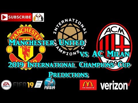 Manchester United vs AC Milan  | International Champions Cup 2019-20 | Predictions FIFA 19