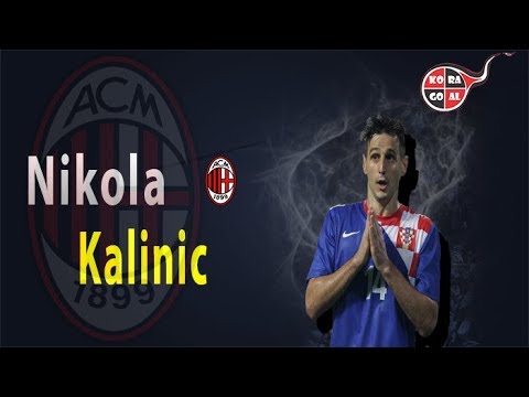 Nikola Kalinic | AC Milan Player | Skills, Goals, Assists 2017/2018 (HD)