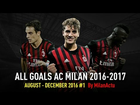 ALL GOALS AC MILAN – SEASON 2016-2017 | Compilation HD #1 | August – December | MilanActu