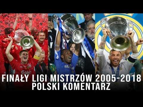 Finały Ligi Mistrzów 2005-2018 (Polski Komentarz) ᴴᴰ